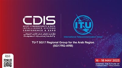 مؤتمر مصر للأمن السيبراني يستضيف اجتماع المجموعة الإقليمية للمنطقة العربية بالدولي للاتصالات 