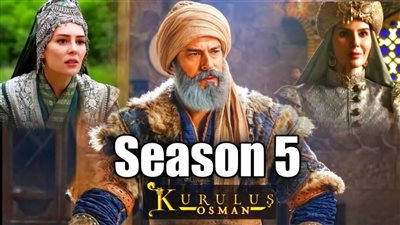 مشاهدة حلقات مسلسل المؤسس عثمان الموسم الخامس، نرصد لكم القنوات الناقلة