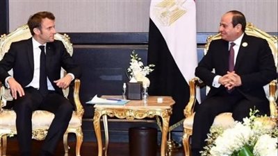 تطورات الوضع بغزة وتعزيز التعاون الاقتصادي أبرز ملفات القمة المصرية الفرنسية بالاتحادية