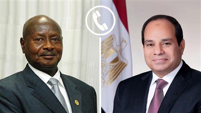 رئيس أوغندا للسيسي: نتطلع لاستقبالكم قريبا 